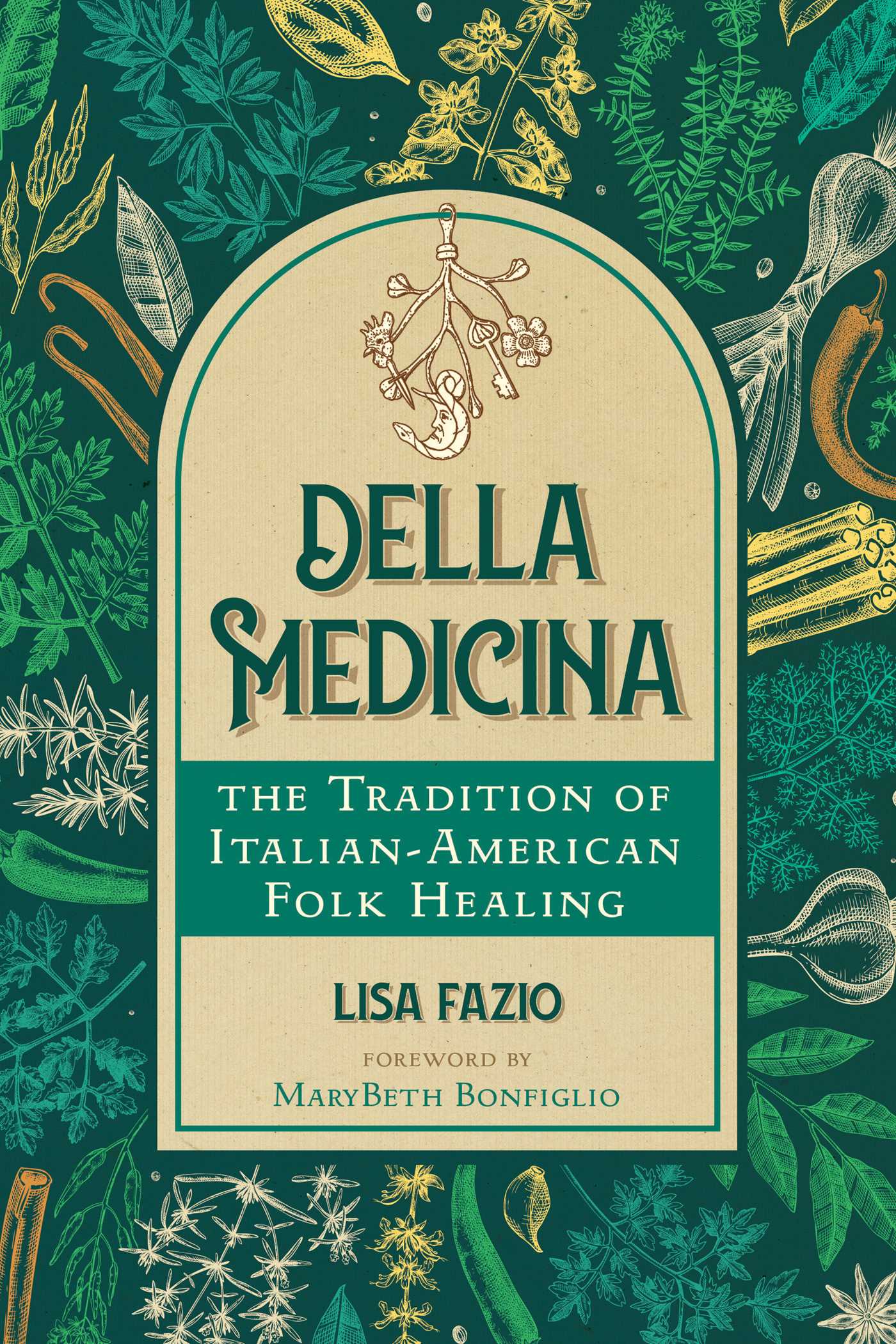 Della Medicina - The Tradition of Italian-American Folk Healing